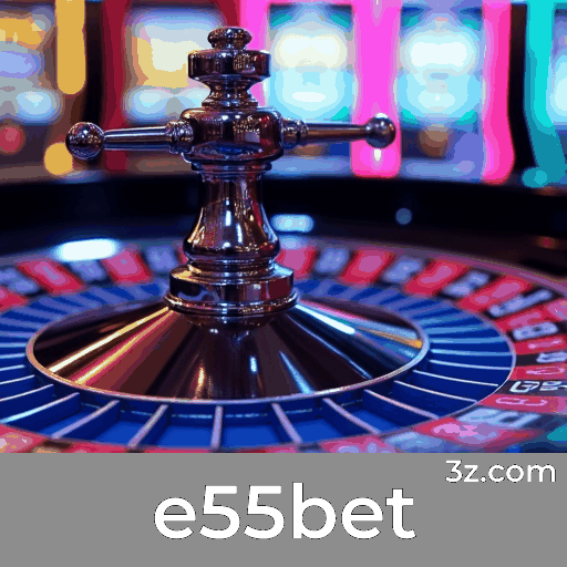 e55bet: Pagamentos Rápidos e Cassino Premiado